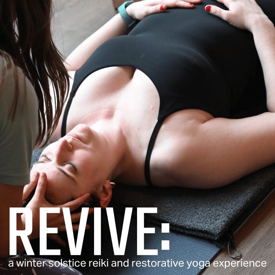 Revive: A Winter Solstice Reiki + Restorative Yoga Experience